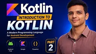 Introduction to Kotlin  | What is Kotlin Programming Language? | Part 2 (Beginner Tutorial 2026)