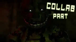 [SFM/FNAF] Collab part 18 for FreddyAnimator97 - 