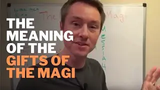 The Meaning of the Gifts of the Magi