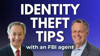 Identity Theft - Tips with an FBI Agent