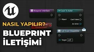 Blueprint İletişimi | Unreal Engine 5 ile nasıl yapılır?
