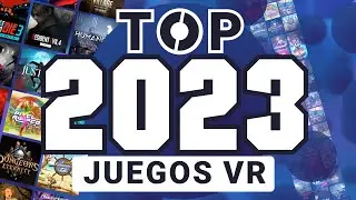 Top Juegos VR 2023