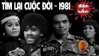 TÌM LẠI CUỘC ĐỜI 1981 Trọn bộ - Giang Châu, Thanh Tuấn, Ngọc Bích, Hà Mỹ Xuân
