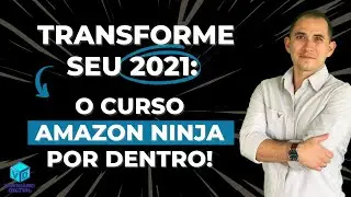 Transforme seu 2021 com o Amazon Ninja 2.0 (o melhor treinamento para vender na Amazon) | ATUALIZADO