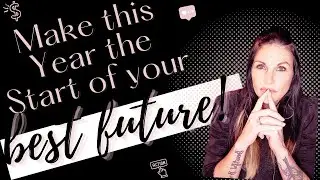 Make this year the start of your best future!