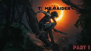 SHADOW OF THE TOMB RAIDER Gameplay Walkthrough Part 1 FULL GAME [4K PC] - No Commentary