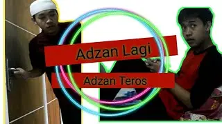 Adzan Lagi Dah