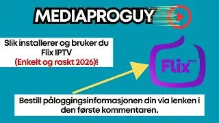 Flix IPTV på Smart TV – Rask og enkel installasjonsguide 2026
