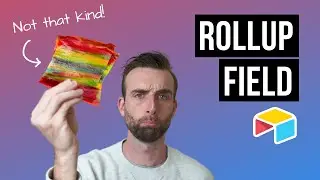 What you're missing about Airtable rollups