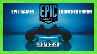 How to Fix Epic Games Launcher Sign in Error SU MD HSH Failed to Asynchronously Deserialize a Manife