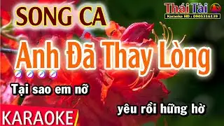 Karaoke Anh Đã Thay Lòng Song Ca - Thái Tài