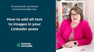 LinkedIn desktop: Adding alt text to images