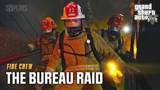 GTA 5: PART 30- The Bureau Raid  - Insane Fire Crew Action (PS5 Pro 4K 60fps)
