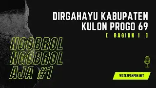 Penggabungan Kabupaten Kulon Progo dengan Adikarta 1951 #NgobrolNgobrolJa bersama Galang Kurnia Ardi
