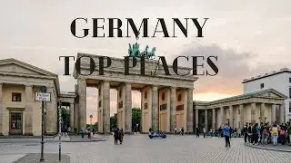 Top 10 Best Places To Visit In Germany