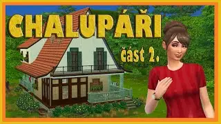 TS4| CHALUPÁŘI👩‍🌾| 2.část= Fuchsová |NOCC|