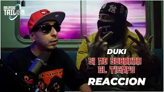 DUKI - Si Me Sobrara el Tiempo (REACCION)