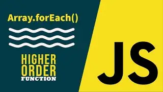 forEach in Javascript | Higher Order Function