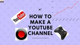 Bandicam + Thumbnail!! | How to make a youtube channel #1