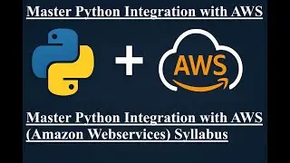 Master Python Integration with AWS (Amazon Webservices) Syllabus, python, aws, amazon webservices