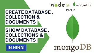 Create database, Collection and Documents in Mongodb in Hindi || MongoDB Tutorial #2