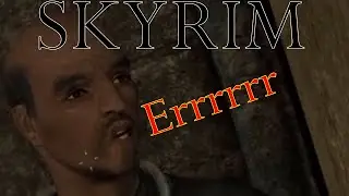 Skyrim Errr