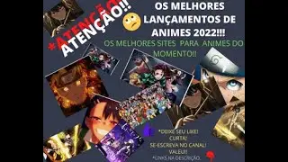 OS MELHORES ANIMES 2022(Temporada de Outubro)