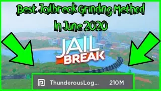Best Jailbreak Grinding Method In June 2020 (Roblox)