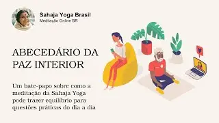 ABECEDÁRIO DA PAZ INTERIOR - Como a meditação traz equilíbrio para questões práticas do dia a dia