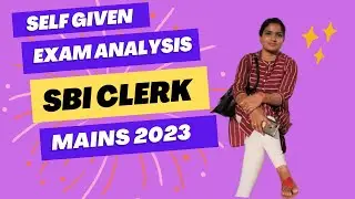 SELF GIVEN EXAM ANALYSIS | SBI CLERK MAINS 2023