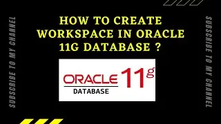 How to create workspace in Oracle 11g Database | Oracle 11g Database | 2020