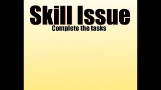 I have a little skill issue... 💀