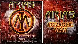 ARIAS - Co Zrobić Mam [Wersja Instrumentalna] (Official Audio)