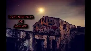 Investigación Paranormal - Temp  6 Ep  3    La  Residencia de Sangre