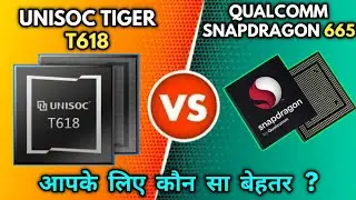 Unisoc Tiger T618 vs Qualcomm snapdragons 665🤔🤔