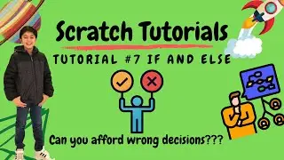 Kiddo Koder – MIT Scratch Tutorial #7 If and Else or Decisions in Scratch Programming