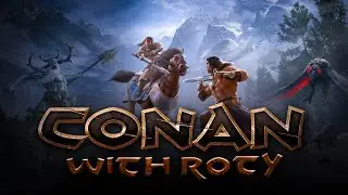 Conan Exiles NEW MAP! Come join!!