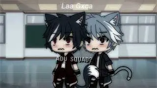 ` P , ADU SQUAD?  || Gacha Life ||    [ IB : Me ]