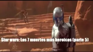 ☠️Star wars: Las 7 MUERTES más HEROICAS. (parte 5)☠️