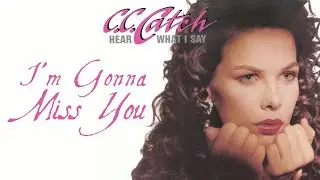 I'm Gonna Miss You - C.C. Catch