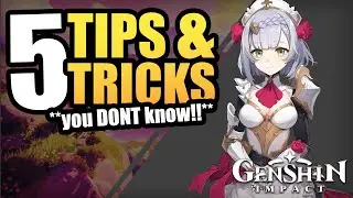 5 Tips & Tricks **YOU DON'T KNOW** - Genshin Impact