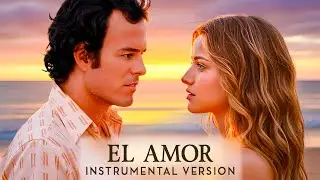 El Amor (Julio Iglesias) – Romantic Piano and Cinematic Orchestra | Instrumental Cover