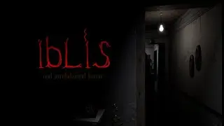 IBLIS - This is The SCARIEST Game I've Ever Played