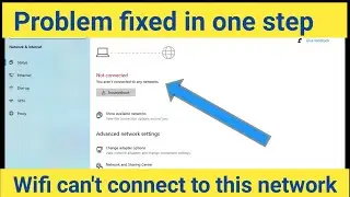 Wifi can't connect to this network! Problem fixed! Wifi can't connect to this network windows!