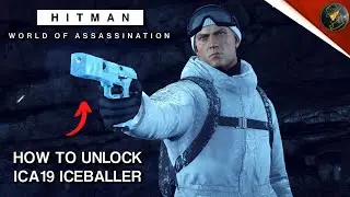 HITMAN 3 | How To Unlock The ICA19 Iceballer | Ice To Meet You | Bonus Silent Assassin Walkthrough