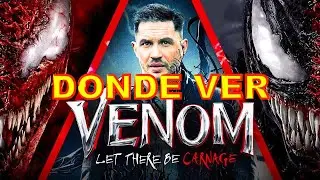 ¿POR DONDE VER Venom 2 Carnage liberado 2021 VENOM LET THERE BE CARNAGE 2021