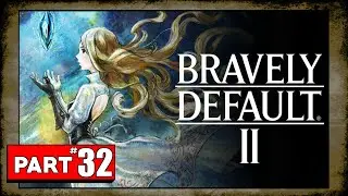 Bravely Default II Playthrough - Part 32 - Vigintio Boss Fight (Arcanist Job)