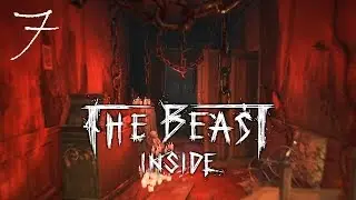 THE BEAST INSIDE #7 - Всё стало только хуже