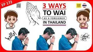 Learn Thai EP 172 : 3 Ways to Wai as a Foreigner in Thailand #thailand #learnthai #thai #wai #hello