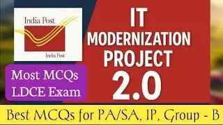 IT MODERNIZATION PROJECT 2.0 ! BEST 100 MCQS ON IT 2.0 POST OFFICE 